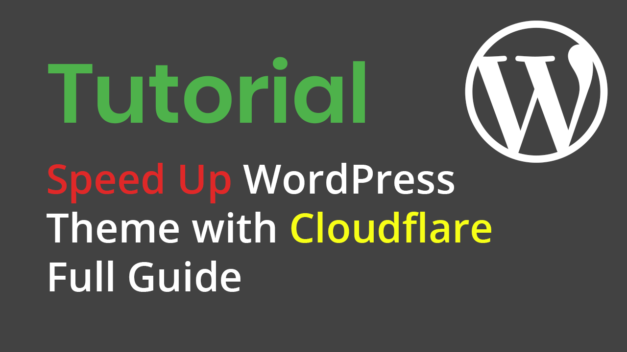 Speed up WordPress theme with Cloudflare – Full Guide